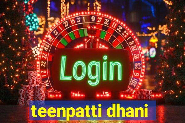 teenpatti dhani