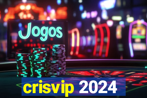 crisvip 2024