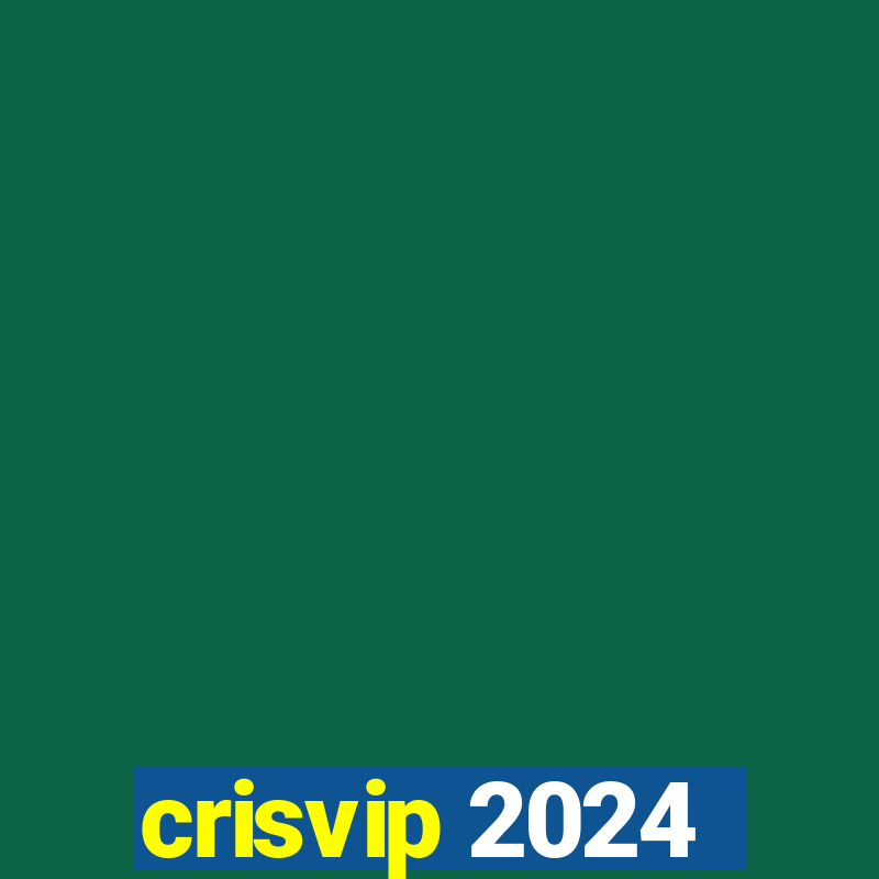 crisvip 2024