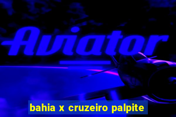 bahia x cruzeiro palpite