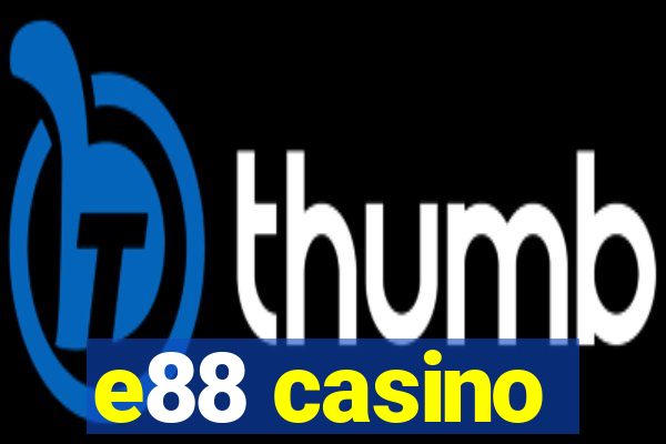 e88 casino