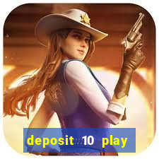 deposit 10 play with 40 casino