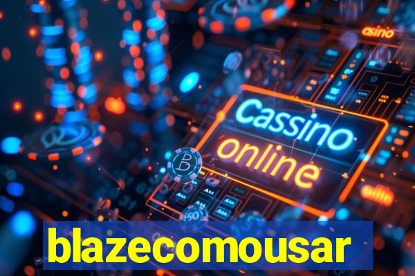 blazecomousar