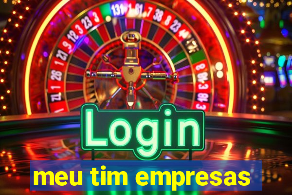 meu tim empresas