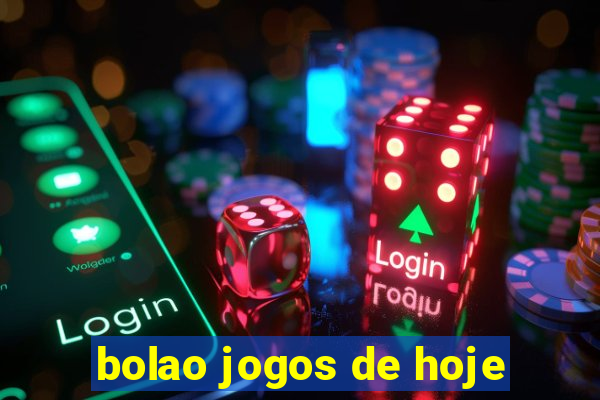 bolao jogos de hoje