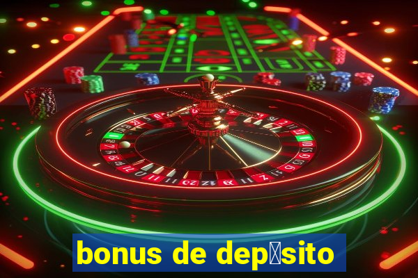 bonus de dep贸sito