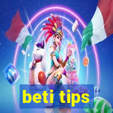 beti tips