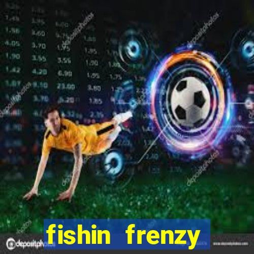 fishin frenzy online slot