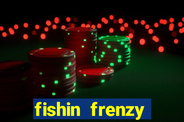 fishin frenzy online slot