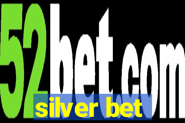 silver bet