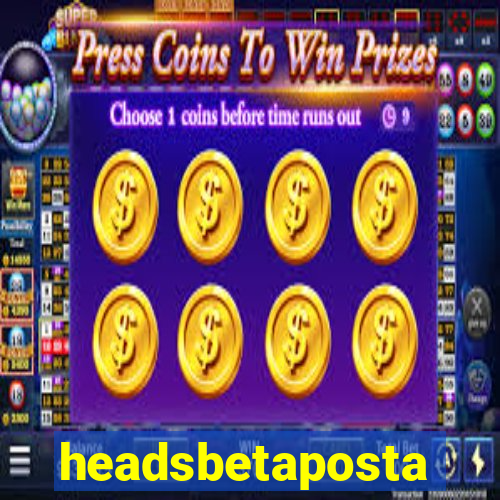 headsbetaposta