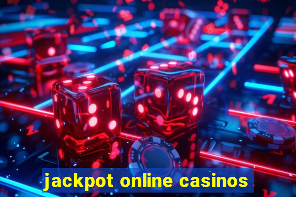 jackpot online casinos