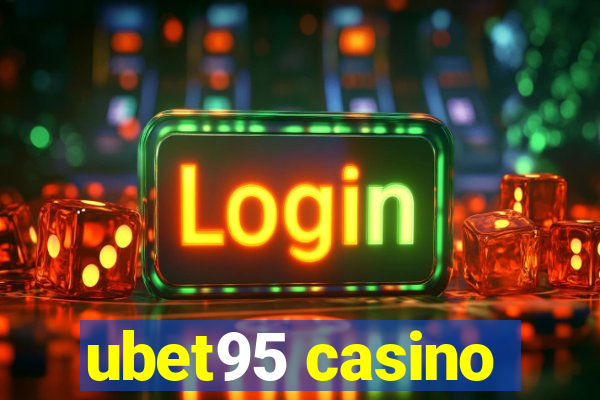 ubet95 casino