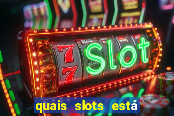 quais slots está pagando agora