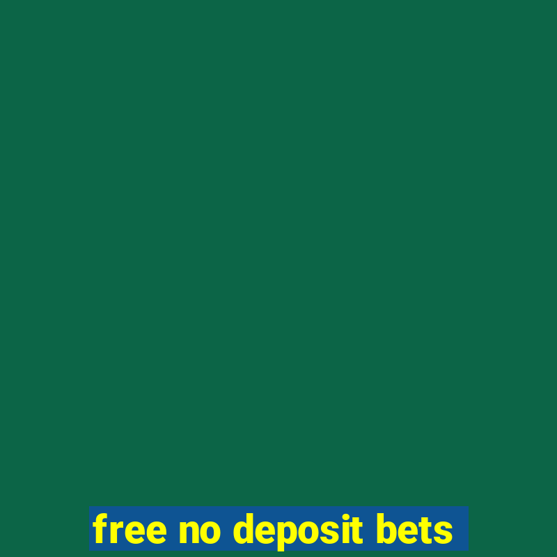 free no deposit bets