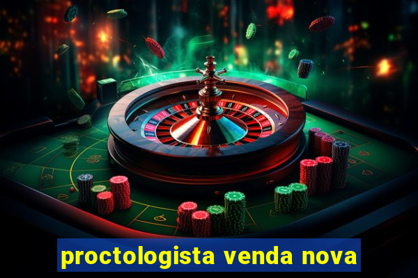 proctologista venda nova