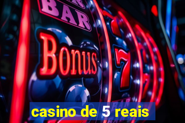 casino de 5 reais