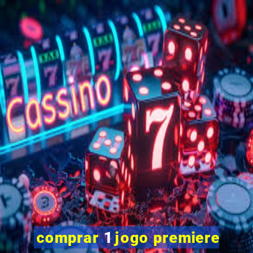 comprar 1 jogo premiere