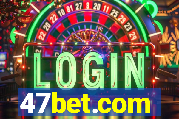 47bet.com