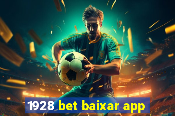 1928 bet baixar app