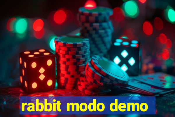 rabbit modo demo