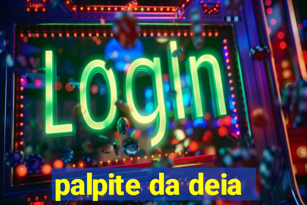 palpite da deia