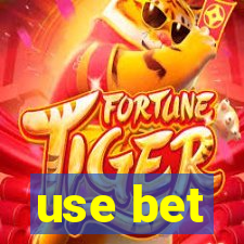 use bet