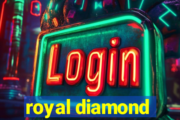 royal diamond