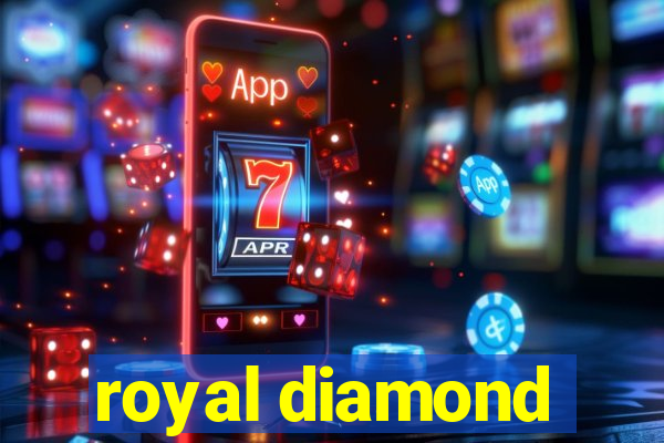 royal diamond