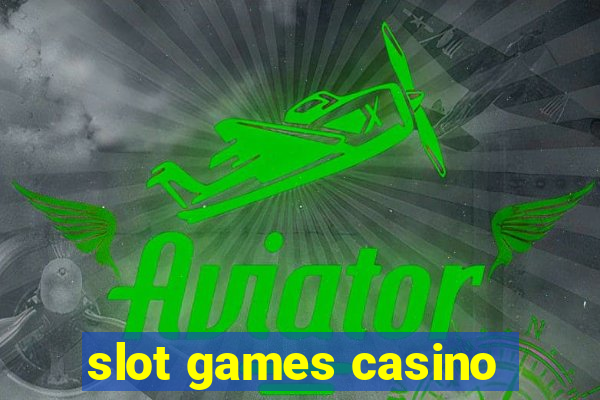 slot games casino