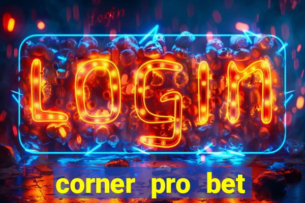 corner pro bet vale a pena