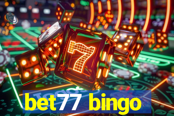 bet77 bingo