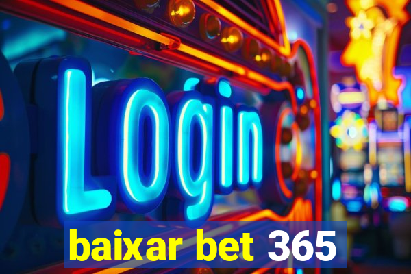 baixar bet 365