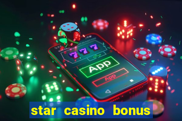 star casino bonus senza deposito