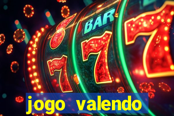 jogo valendo dinheiro online