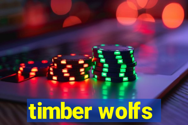 timber wolfs