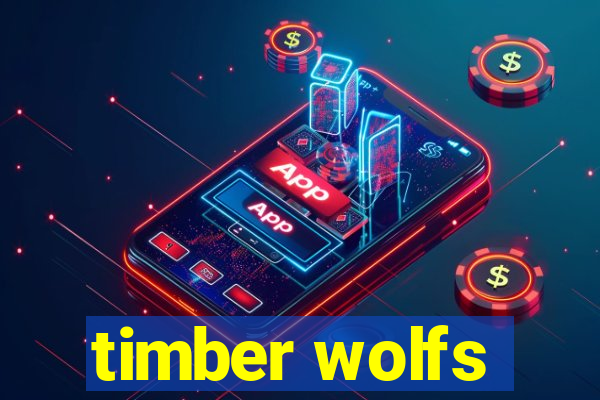 timber wolfs