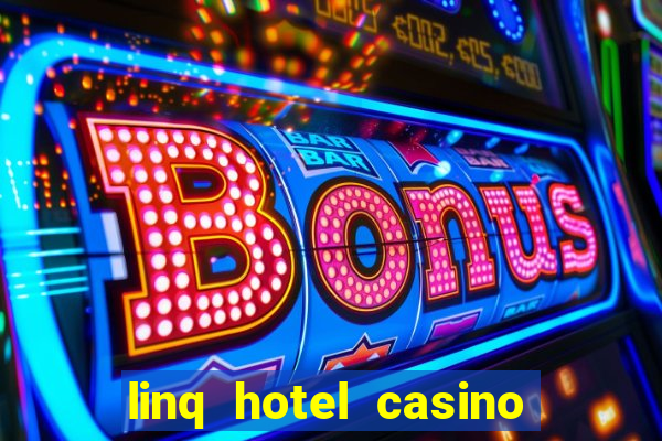 linq hotel casino las vegas reviews