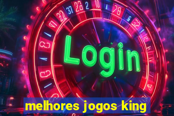 melhores jogos king