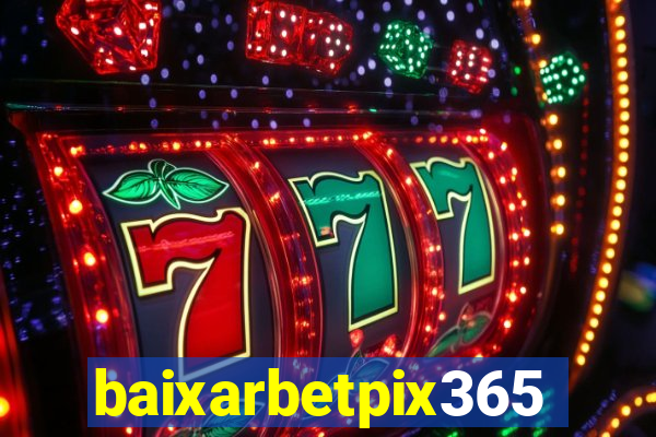 baixarbetpix365