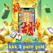 kkk 3 patti gold