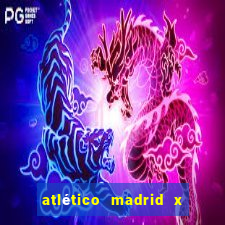 atlético madrid x real madrid palpites