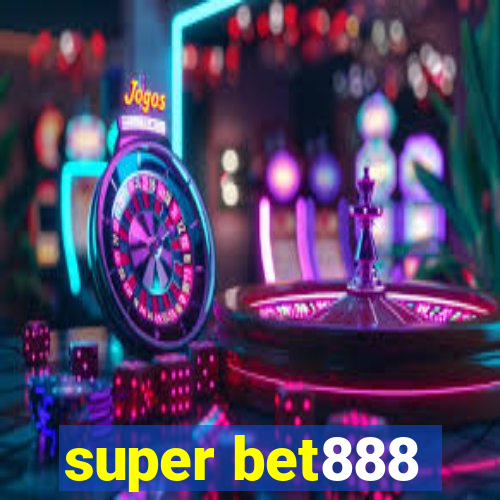 super bet888