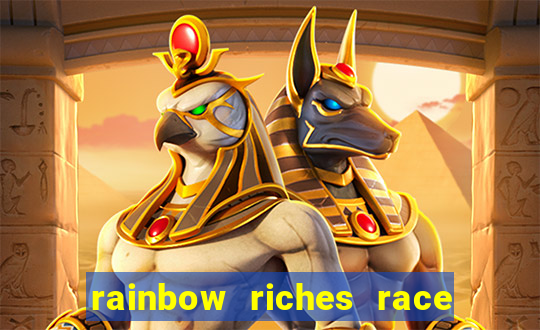 rainbow riches race day slot