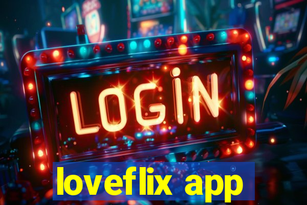 loveflix app