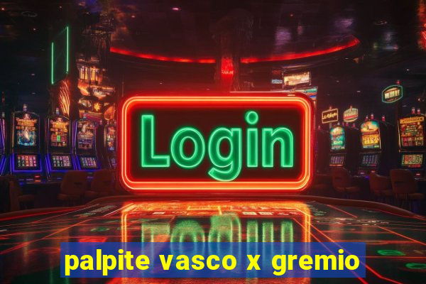 palpite vasco x gremio