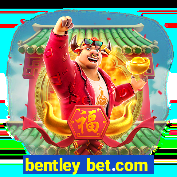 bentley bet.com