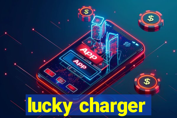 lucky charger