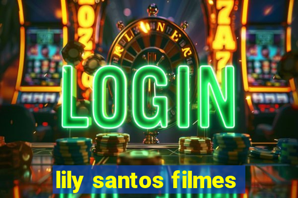 lily santos filmes