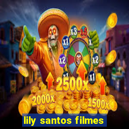 lily santos filmes